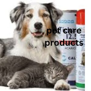 Pet Care Products